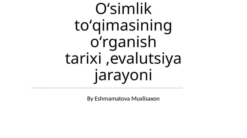 O'simlik to'qimalarini o'rganish tarixi,evalutsiya jarayoni 1
