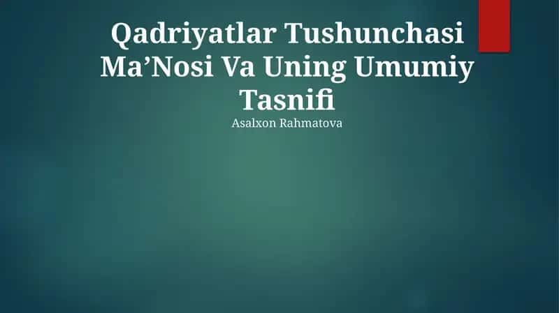 Qadriyatlar Tushunchasi MaʼNosi Va Uning Umumiy Tasnifi 1