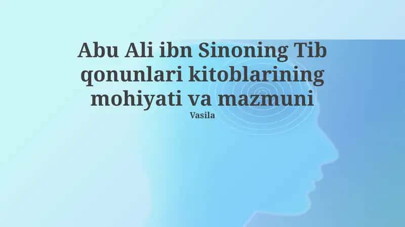 Abu Ali ibn Sinoning Tib qonunlari kitoblarining mohiyati va mazmuni 1