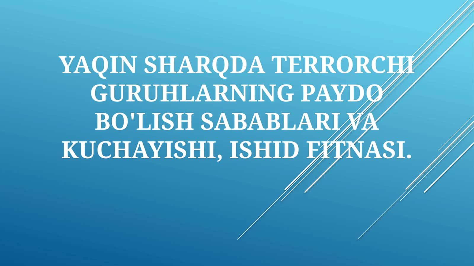TAERRORCHI GURUHLARNING PAYDO BO'LISHI VA KUCHAYISHI 1