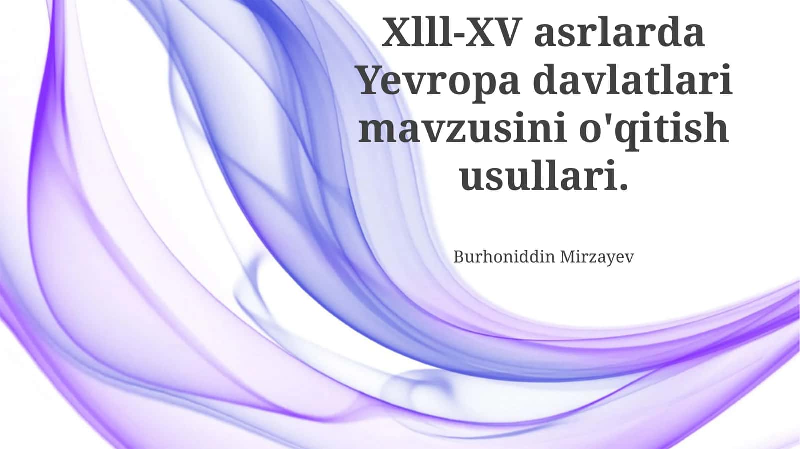 XIII-XV asrlarda Yevropa davlatlari tarixini o'qitish usullari 1