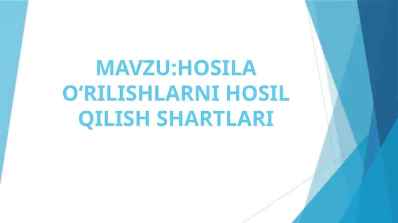 HOSILAOʻRILISHLARNIHOSIL QILISH SHARTLARI 1