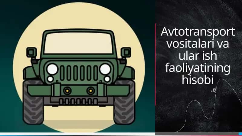 Avtotransport vositalari va ulash faoliyatining hisobi 1