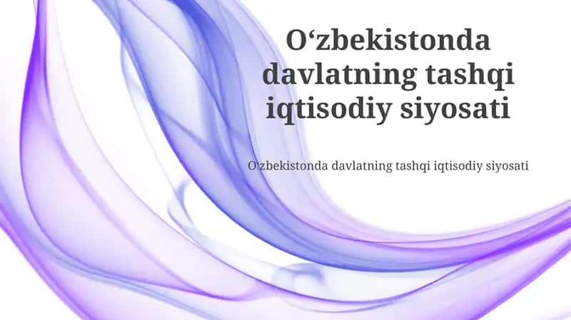 Oʻzbekistonda davlatning tashqi iqtisodiy siyosati 1
