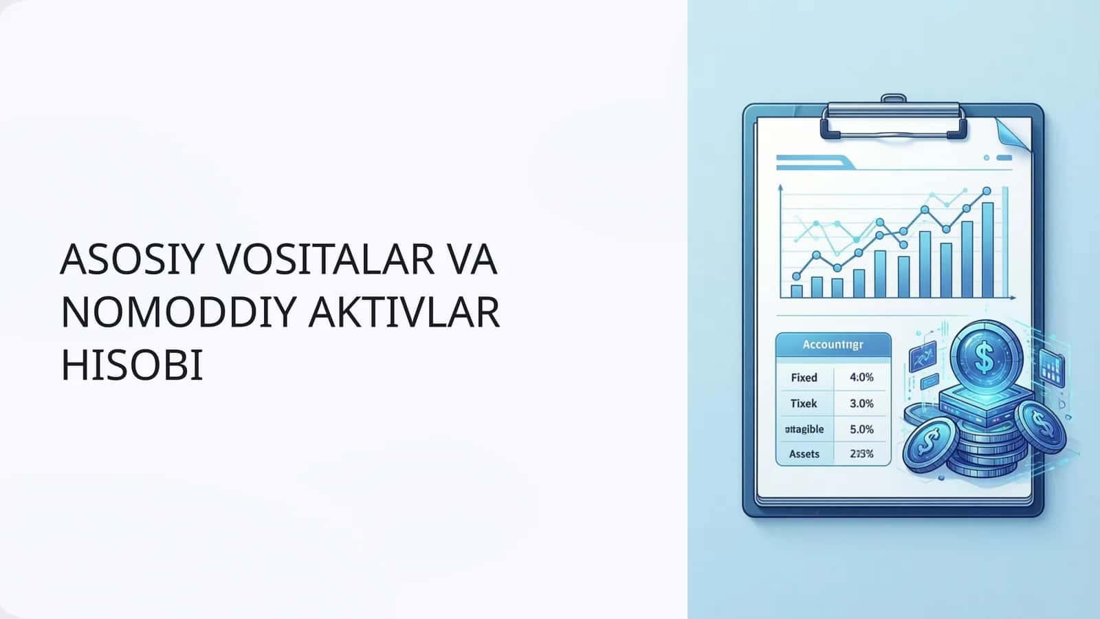 ASOSIY VOSITALAR VA NOMODDIY AKTIVLAR HISOBI 1
