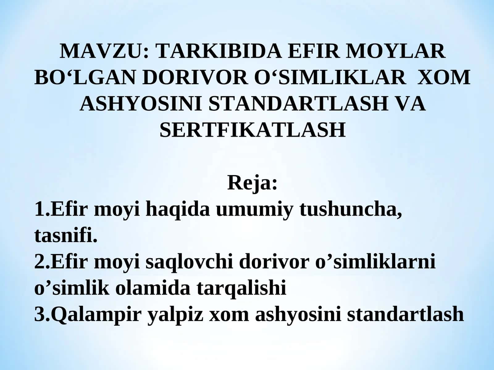 TARKIBIDA EFIR MOYLAR BO‘LGAN DORIVOR O‘SIMLIKLAR XOM ASHYOSINI STANDARTLASHVA SERTFIKATLASH 1