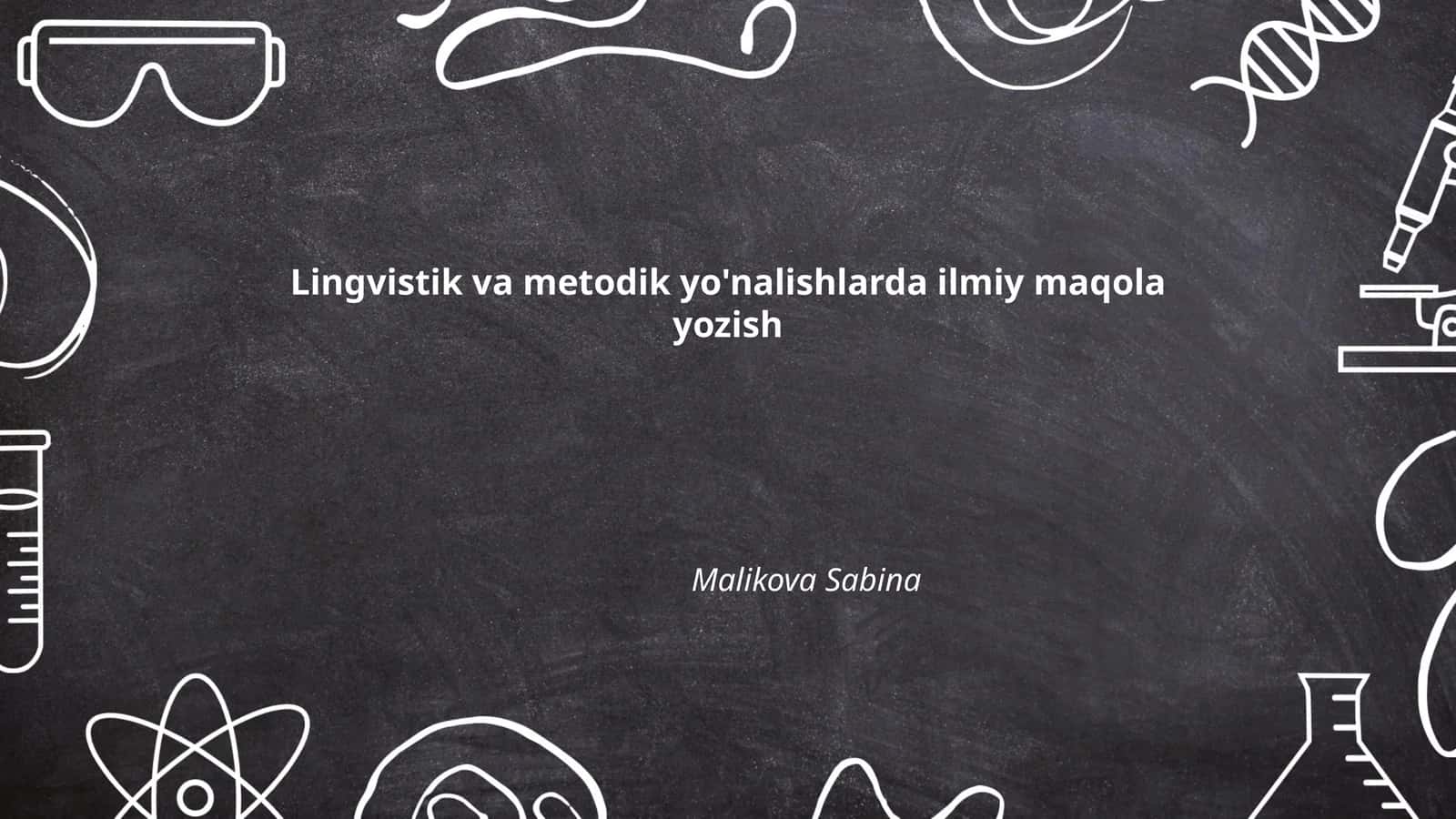 Lingvistik va metodik yo'nalishlarda ilmiy maqola yozish 1
