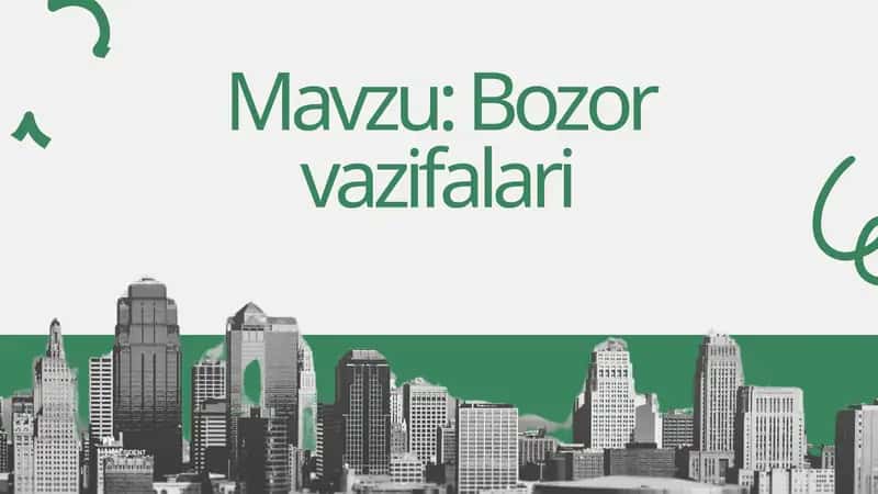 Iqtisodiyot Nazariyasi fanidan Bozor vazifalari 1