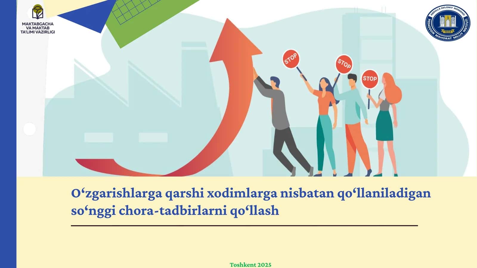 O‘zgarishlarga qarshi xodimlarga nisbatan qo‘llaniladigan so‘nggi chora-tadbirlarni qo‘llash 1