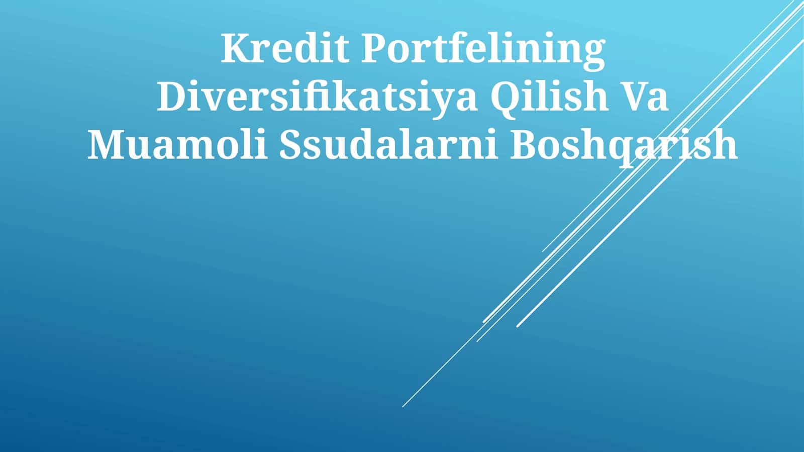 Kredit Portfelining Diversifikatsiya Qilish Va Muamoli Ssudalarni Boshqarish 1