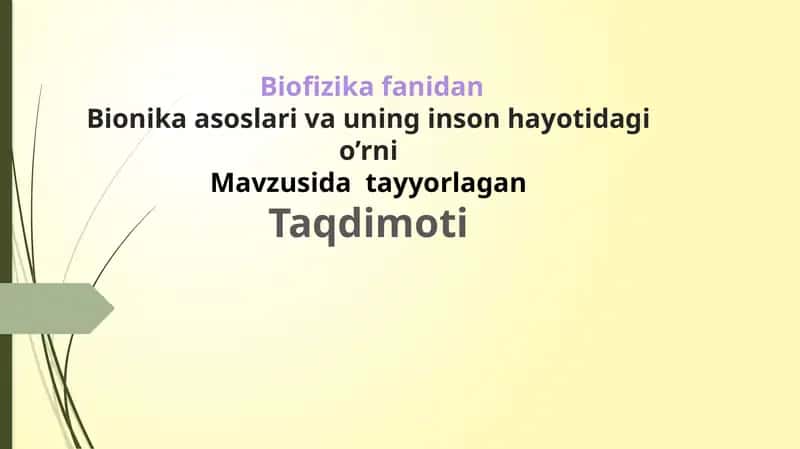 Bionika asoslari va uning inson hayotidagi o’rni 1