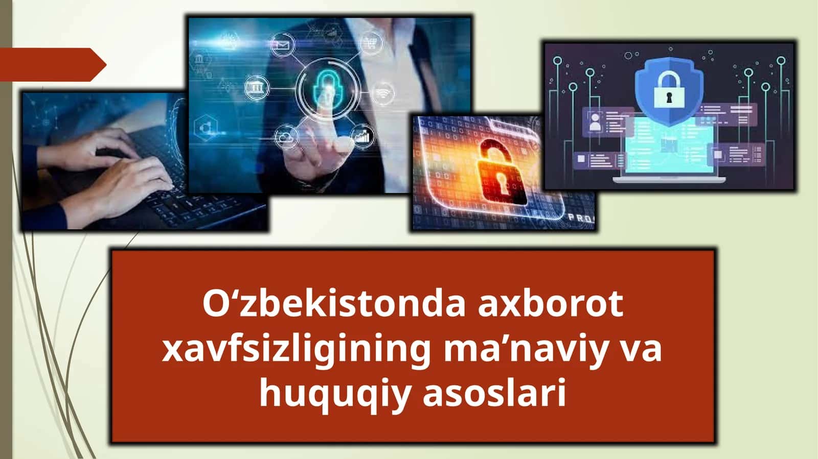 O‘zbekistonda axborot xavfsizligining ma’naviy va huquqiy asoslari 1