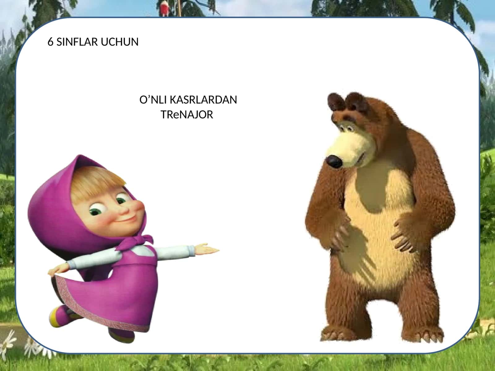 6 SINFLAR UCHUN O’NLI KASRLARDAN TReNAJOR Qo’llanma 1
