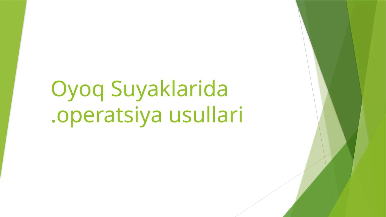 Oyoq suyaklari operatsiyalari. 1