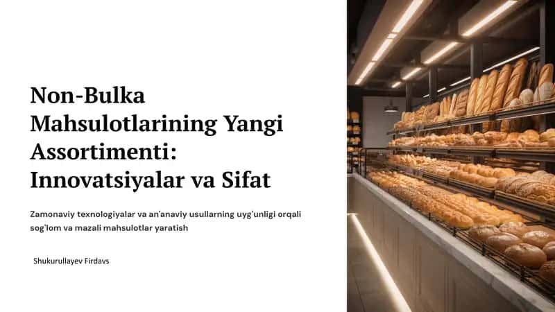 Non-Bulka Mahsulotlarining Yangi Assortimenti: Innovatsiyalar va Sifat 1