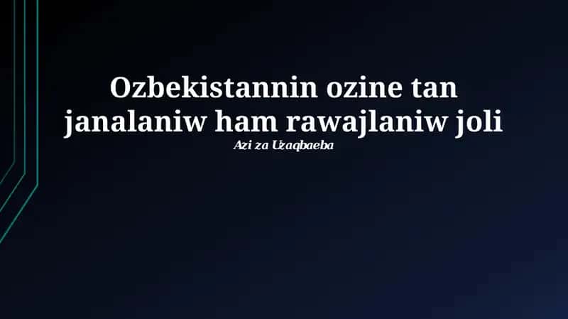 Ózbekstannıń jańalanıw hám rawajlanıw jolı: Tariyxıy tiykarlar 1