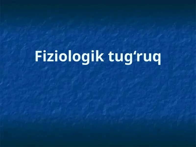 Fiziologik tug‘ruq 1