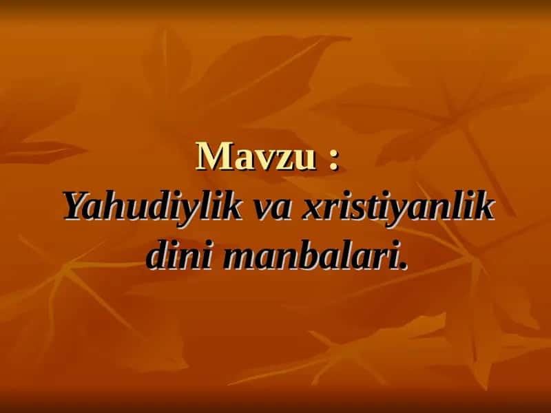 Yahudiylik va xristiyanlik dini manbalari 1