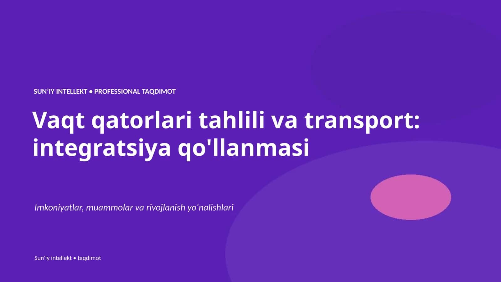 Vaqt qatorlari tahlili va transport: integratsiya qo'llanmasi 1