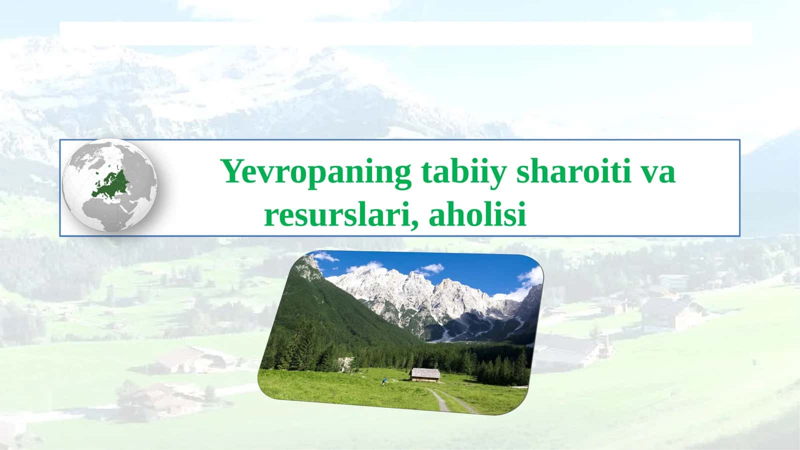 Yevropaning tabiiy sharoiti va resurslari 1