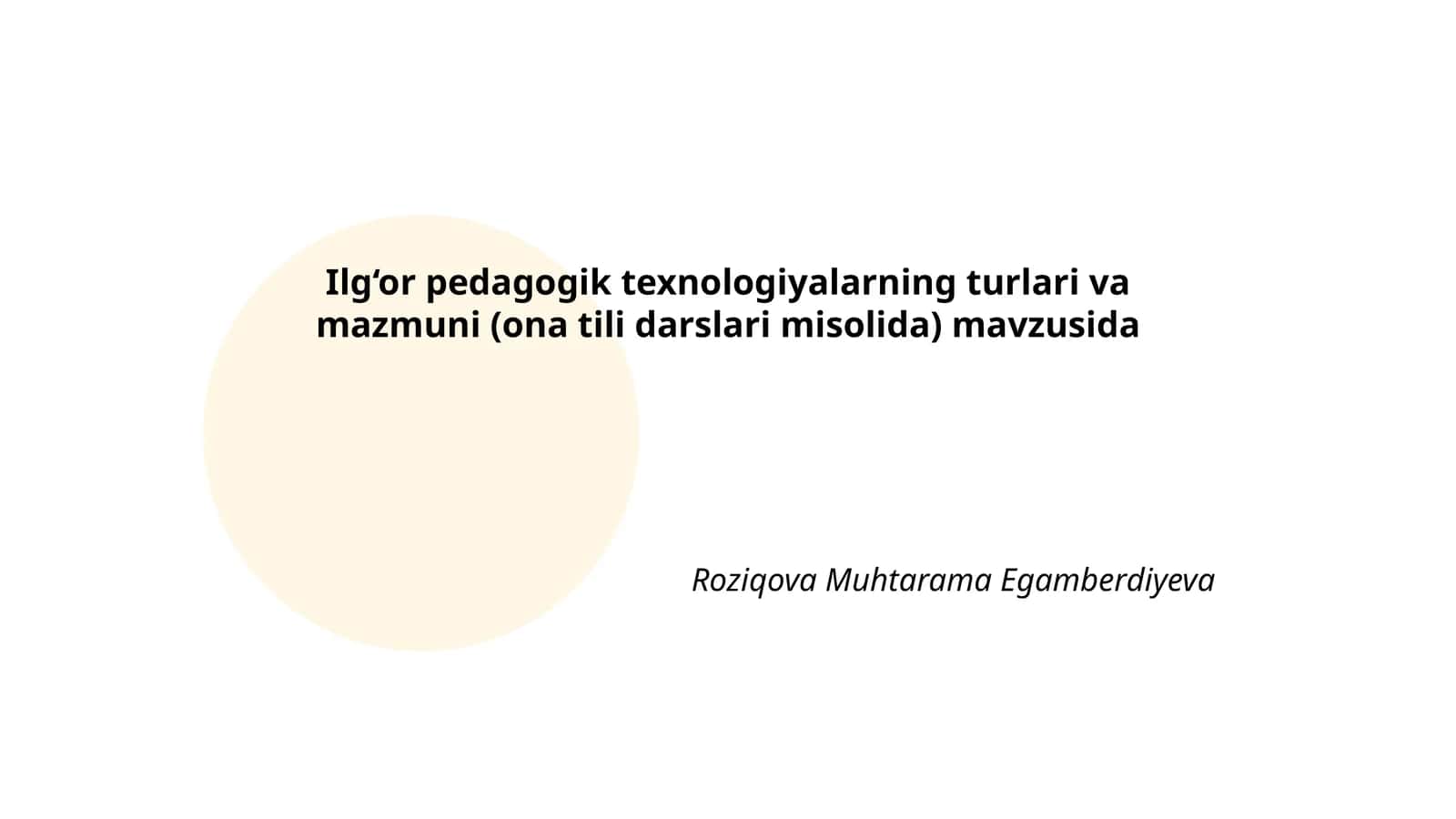 Ilg‘or pedagogik texnologiyalarning turlari va mazmuni (ona tili darslari misolida) 1