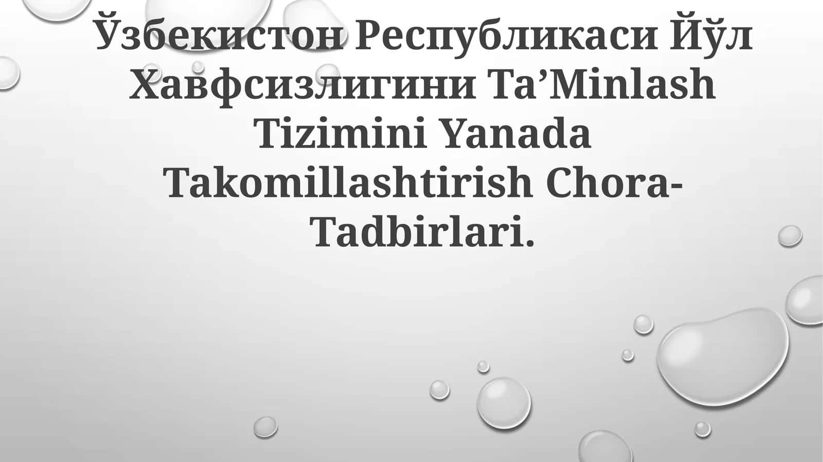 Ўзбекистон Республикаси Йўл Хавфсизлигини Та’minlash Tizimini Yanada Takomillashtirish Chora-Tadbirlari 1
