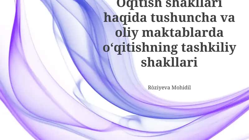 Taʼlim shakllari va ularning mohiyati 1