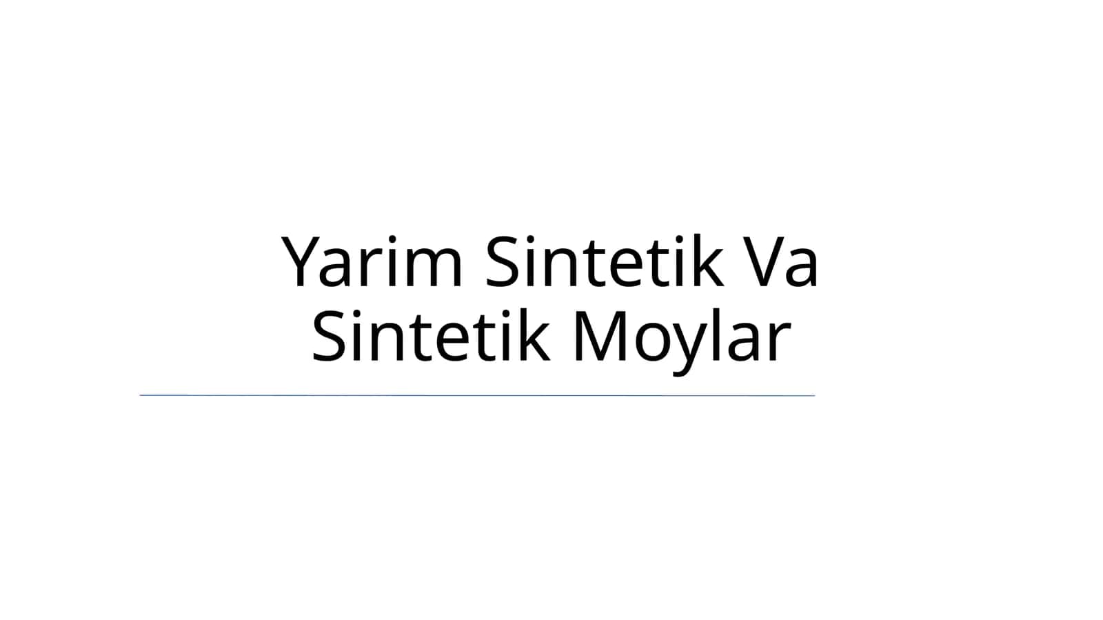 Yarim Sintetik Va Sintetik Moylar 1