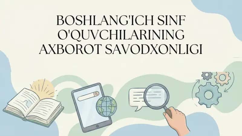Boshlangʻich sinf oʻquvchilarining axborot savodxonligi 1