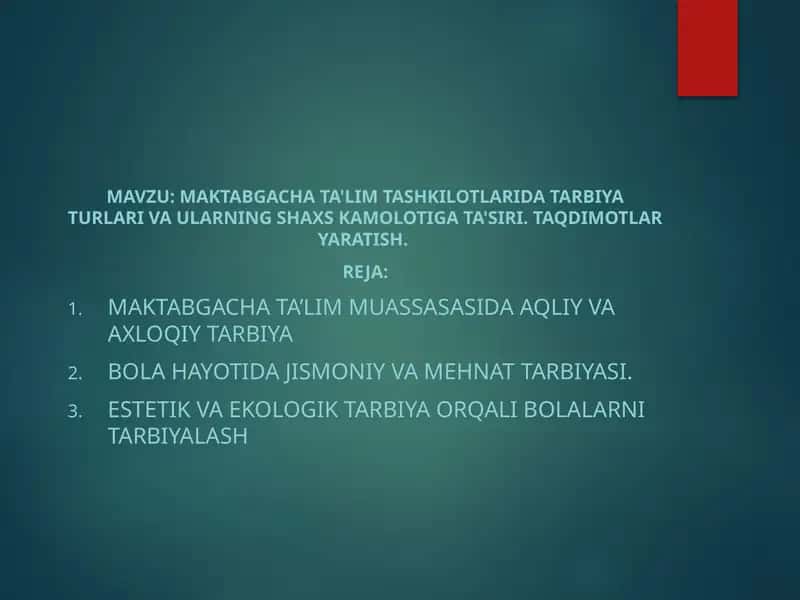 Maktabgacha ta'lim tashkilotlarida tarbiya turlari va ularning shaxs kamolotiga ta'siri 1