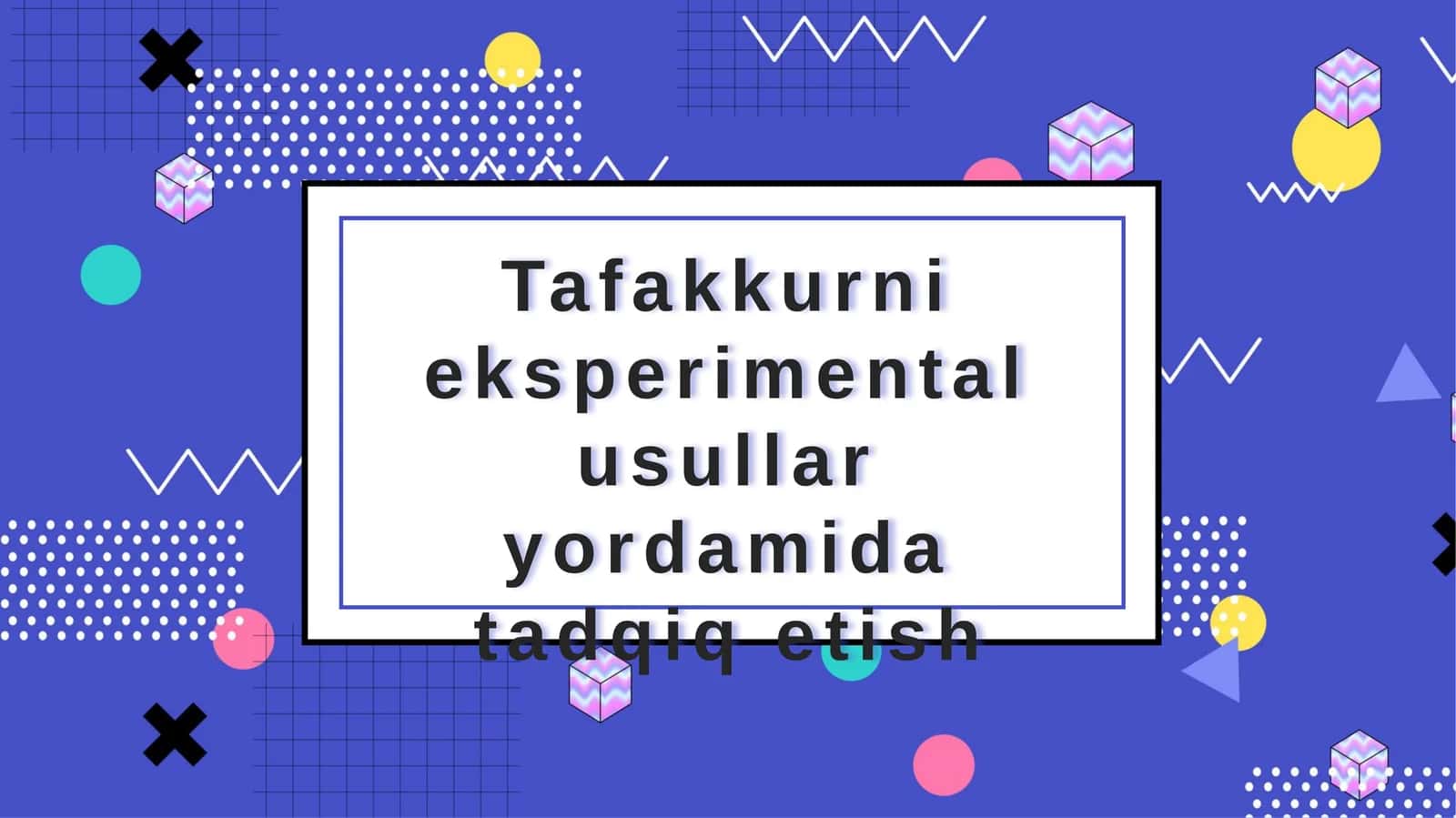 Eksperimental usullar yordamida kuzatish 1