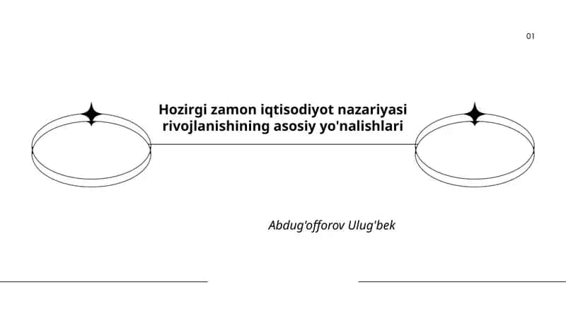 Hozirgi zamon iqtisodiyot nazariyasi rivojlanishining asosiy yo'nalishlari 1