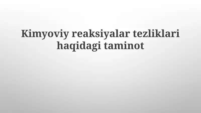 Kimyoviy reaksiyalarni tezliklari 1