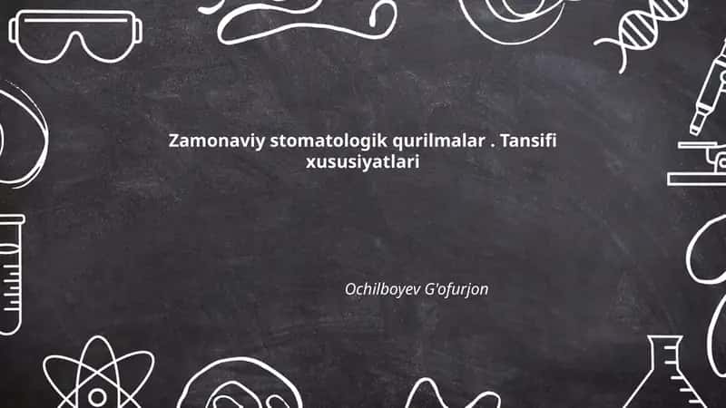 Zamonaviy stomatologik qurilmalar. Tansifi xususiyatlari 1