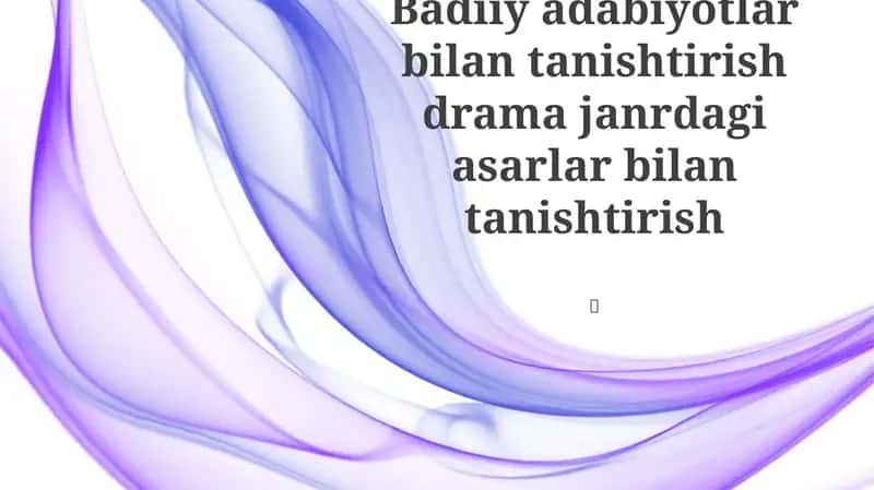 Badiiy adabiyotlar bilan tanishtirish drama janrdagi asarlar bilan tanishtirish 1