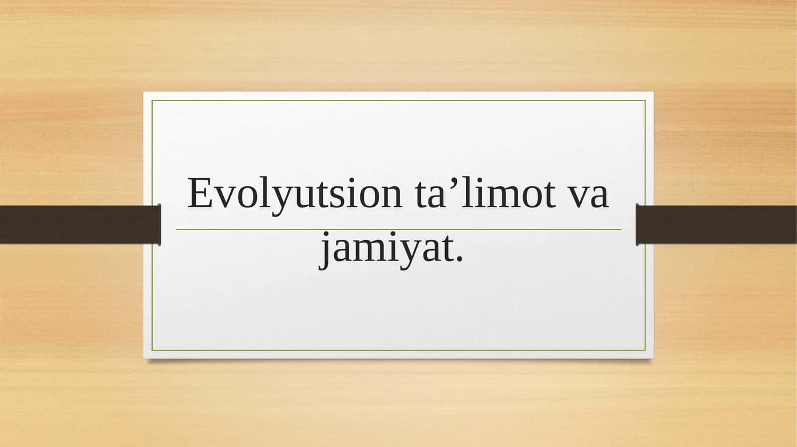 Evolyutsion ta’limot va jamiyat 1