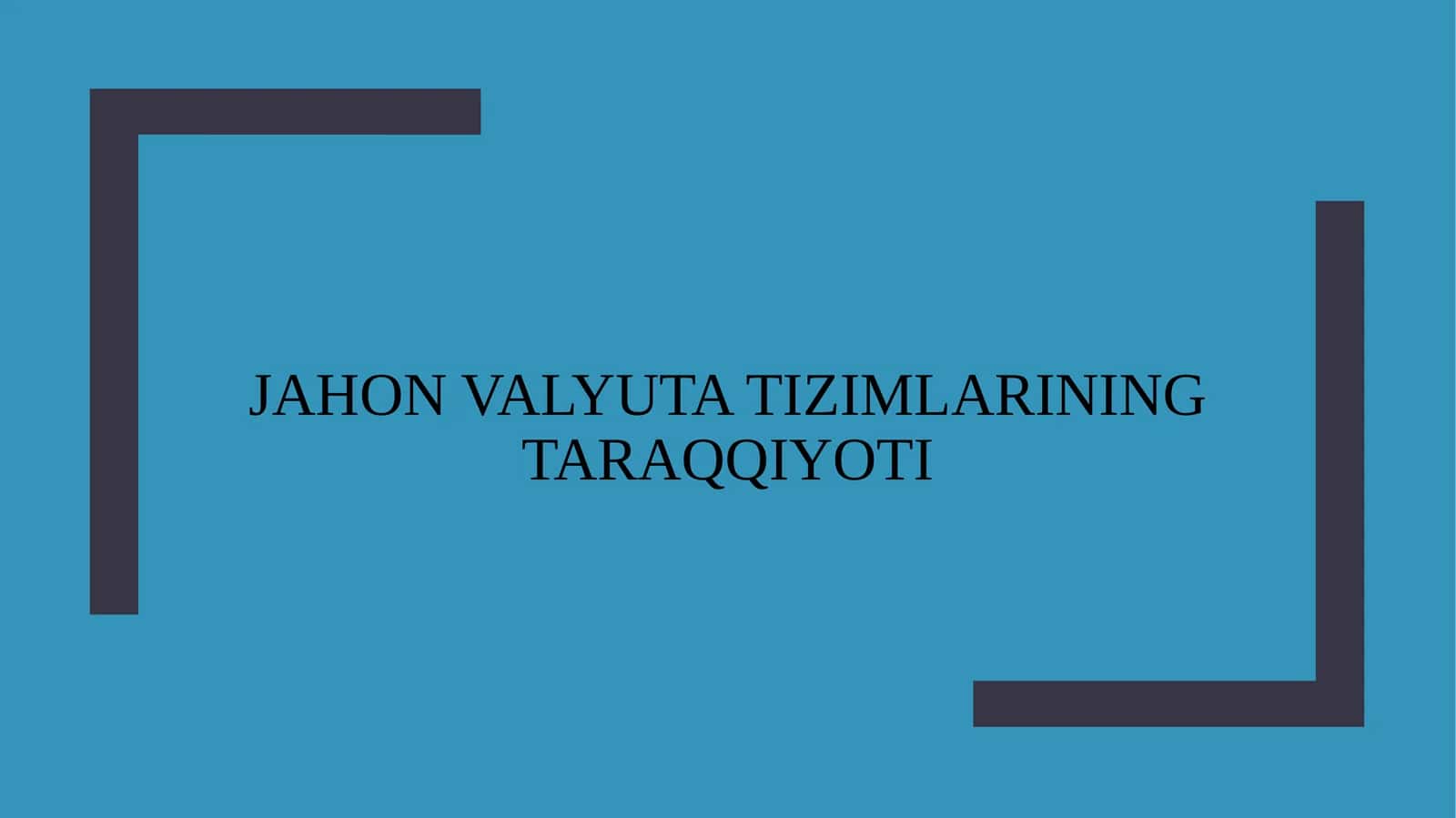 JAHON VALYUTA TIZIMLARINING TARAQQIYOTI 1