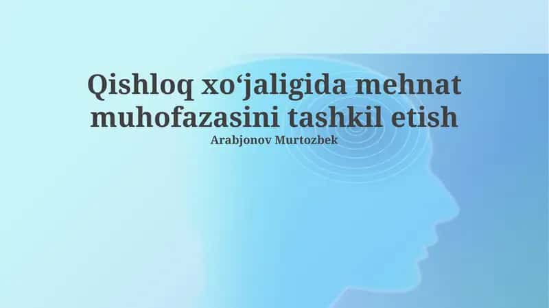 Qishloq xoʻjaligida mehnat muhofazasini tashkil etish 1