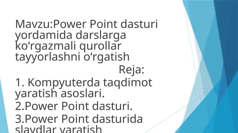 Power Point dasturi yordamida darslarga koʻrgazmali qurollar tayyorlashni oʻrgatish 1
