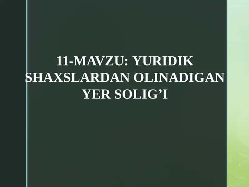 Yuridik shaxslardan olinadigan yer solig‘i 1