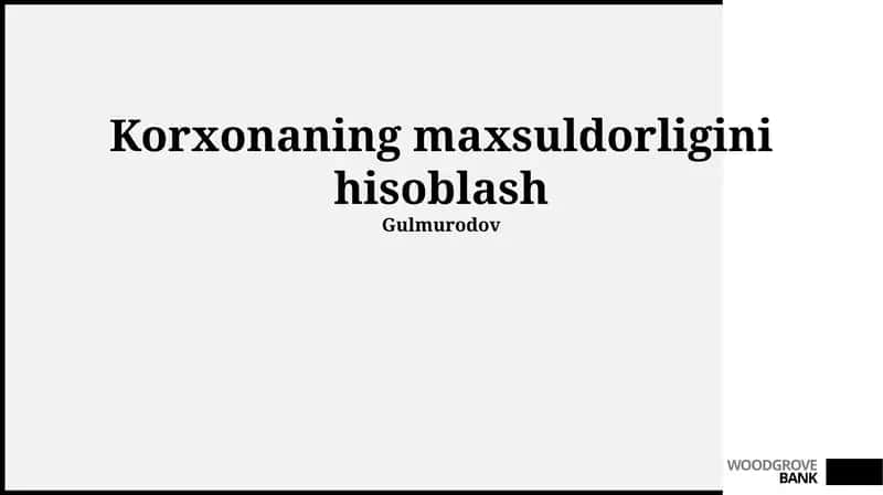 Korxonaning maxsuldorligini hisoblash 1