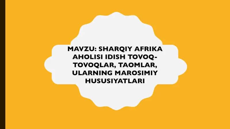 SHARQIY AFRIKA AHOLISI IDISH TOVOQ-TOVOQLAR, TAOMLAR, ULARNING MAROSIMIY HUSUSIYATLARI 1