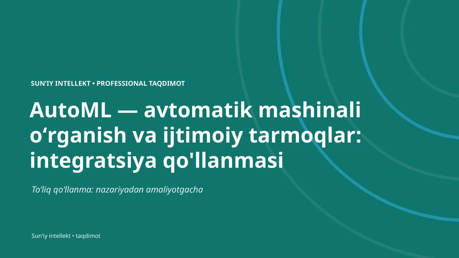 AutoML — avtomatik mashinali oʻrganish va ijtimoiy tarmoqlar: integratsiya qo'llanmasi 1