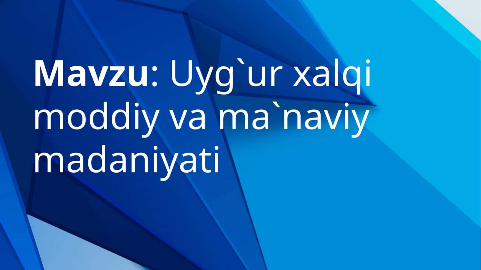 Uygur xalqi moddiy va manaviy madaniyati 1
