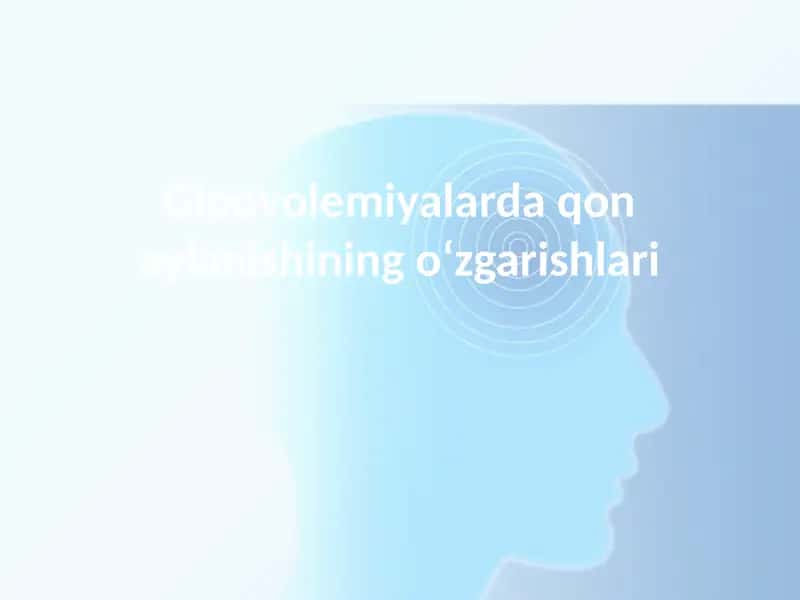 Gipovolemiyalarda qon aylanishining o‘zgarishlari 1