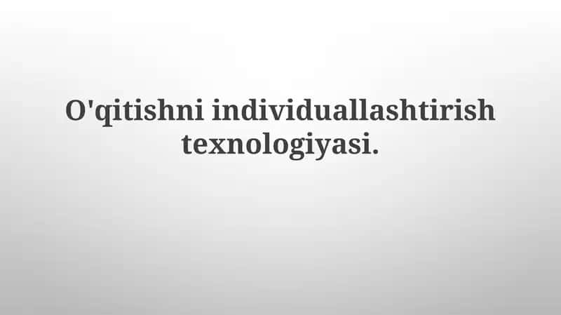 Individualizatsiyalashgan o'qitish texnologiyalari (IOT) 1