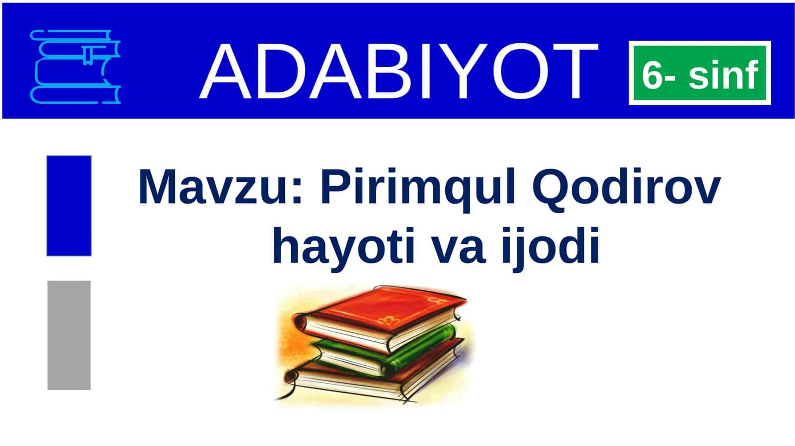 ADABIYOT  Pirimqul Qodirov hayoti va ijodi 1
