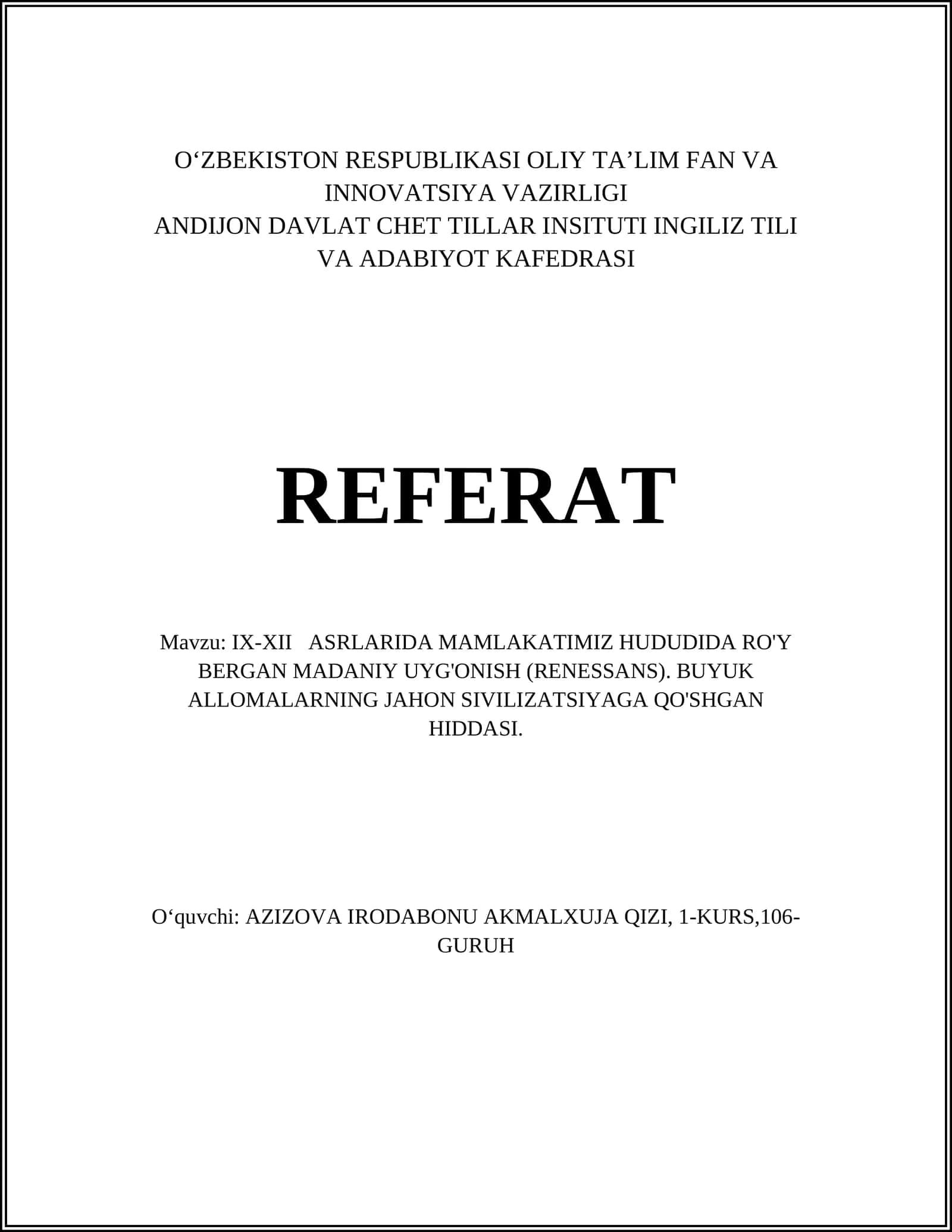 IX-XII ASRLARIDA MAMLAKATIMIZ HUDUDIDA RO'Y BERGAN MADANIY UYG'ONISH (RENESSANS). BUYUK ALLOMALARNING JAHON SIVILIZATSIYAGA QO'SHGAN HIDDASI 1