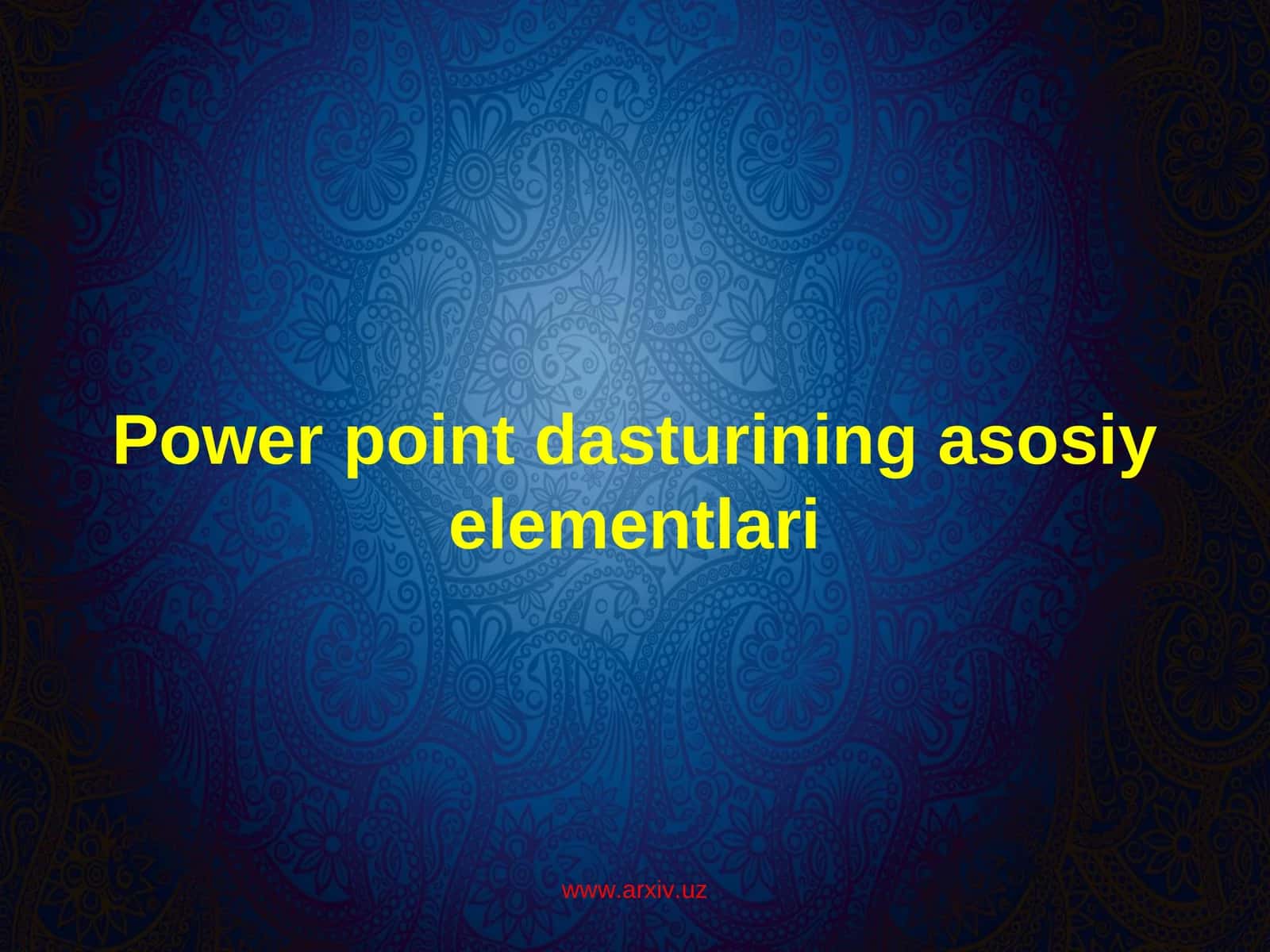 Power point dasturining asosiy elementlari 1