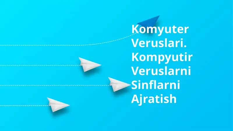 Kompyuter viruslari bilan tanishtirish 1